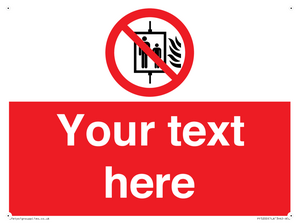 Custom Do Not Use Lift In Fire Sign